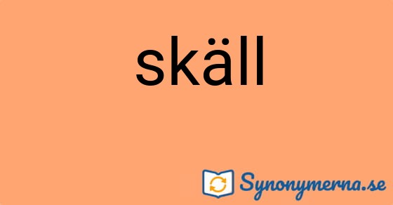 Bild som illustrerar ordet skäll och dess synonymer.