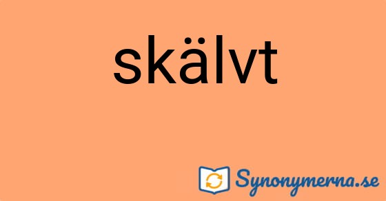Bild som illustrerar ordet skälvt och dess synonymer.