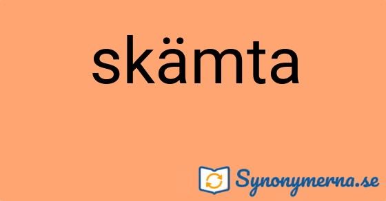 Bild som illustrerar ordet skämta och dess synonymer.