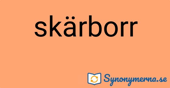 Bild som illustrerar ordet skärborr och dess synonymer.