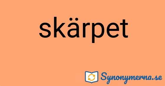 Bild som illustrerar ordet skärpet och dess synonymer.
