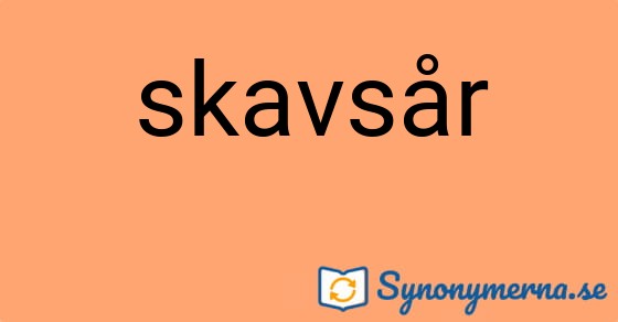 Bild som illustrerar ordet skavsår och dess synonymer.