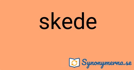 Bild som illustrerar ordet skede och dess synonymer.