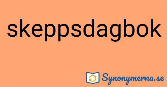 Bild som illustrerar ordet skeppsdagbok och dess synonymer.