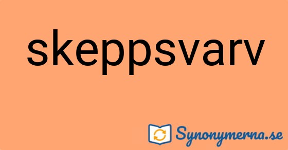 Bild som illustrerar ordet skeppsvarv och dess synonymer.