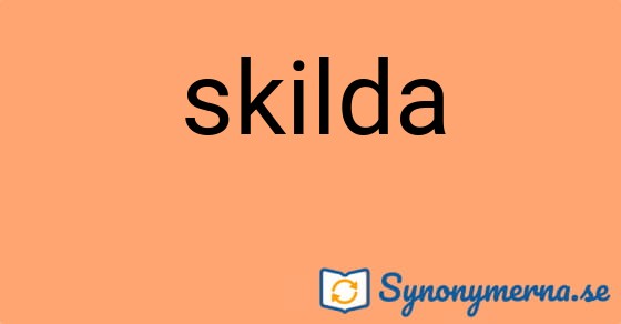 Bild som illustrerar ordet skilda och dess synonymer.