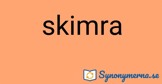 Bild som illustrerar ordet skimra och dess synonymer.