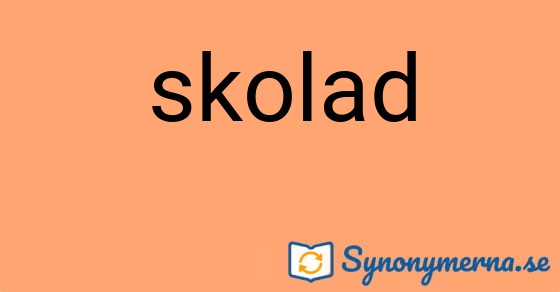 Bild som illustrerar ordet skolad och dess synonymer.