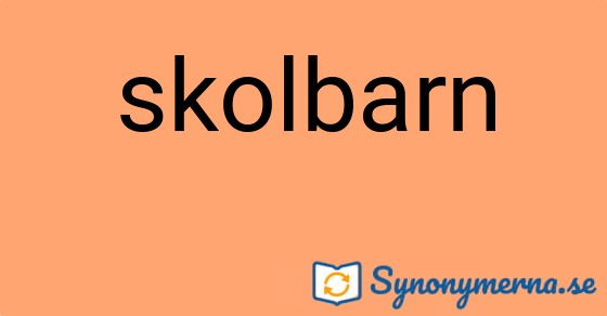 Bild som illustrerar ordet skolbarn och dess synonymer.
