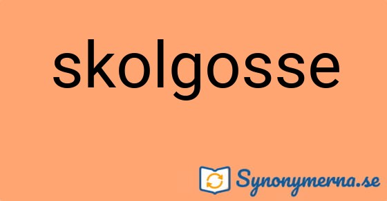Bild som illustrerar ordet skolgosse och dess synonymer.