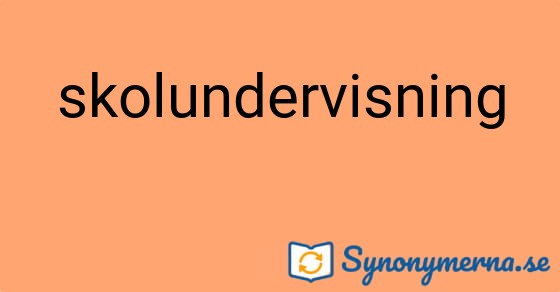 Bild som illustrerar ordet skolundervisning och dess synonymer.