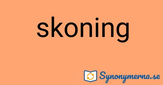 Bild som illustrerar ordet skoning och dess synonymer.
