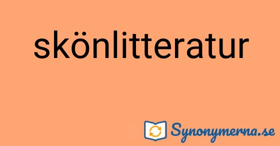 Bild som illustrerar ordet skönlitteratur och dess synonymer.
