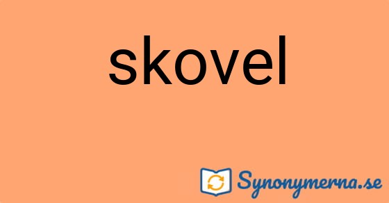Bild som illustrerar ordet skovel och dess synonymer.