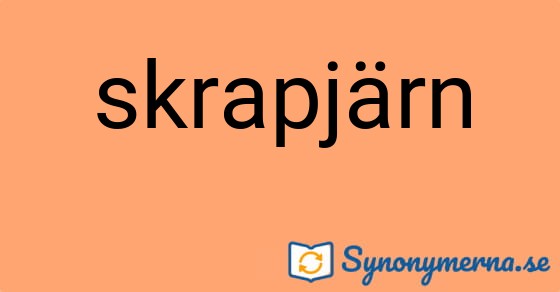 Bild som illustrerar ordet skrapjärn och dess synonymer.