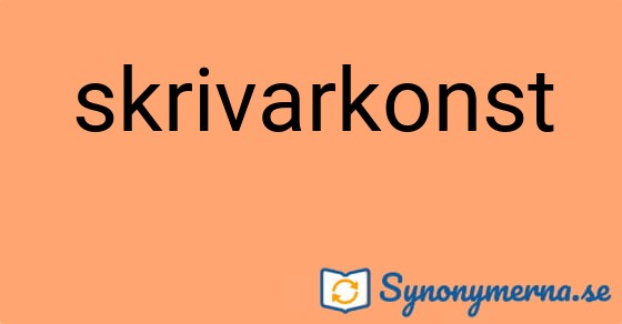 Bild som illustrerar ordet skrivarkonst och dess synonymer.