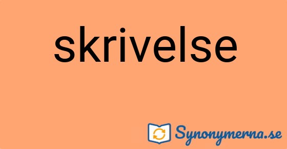 Bild som illustrerar ordet skrivelse och dess synonymer.