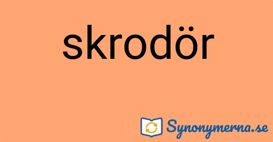 Bild som illustrerar ordet skrodör och dess synonymer.