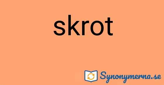 Bild som illustrerar ordet skrot och dess synonymer.