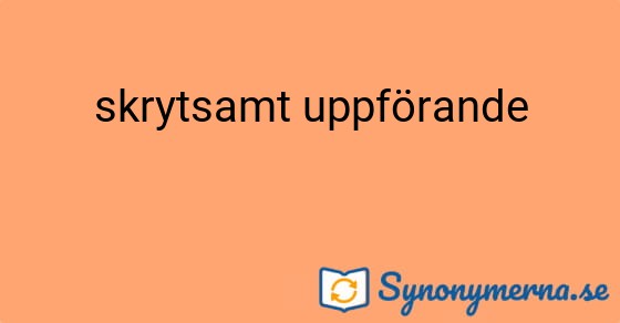 Bild som illustrerar uttrycket skrytsamt uppförande och dess synonymer.