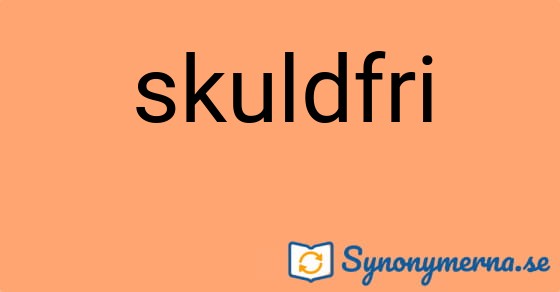 Bild som illustrerar ordet skuldfri och dess synonymer.