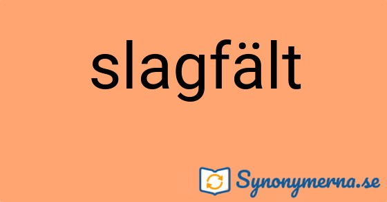 Bild som illustrerar ordet slagfält och dess synonymer.