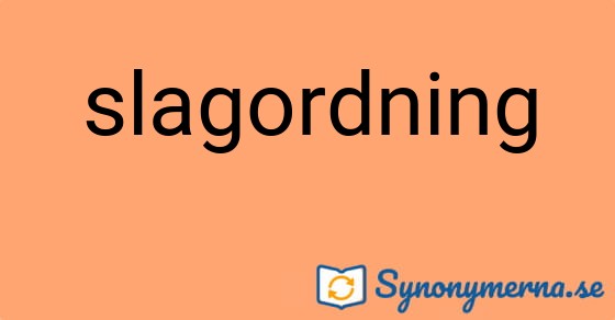 Bild som illustrerar ordet slagordning och dess synonymer.