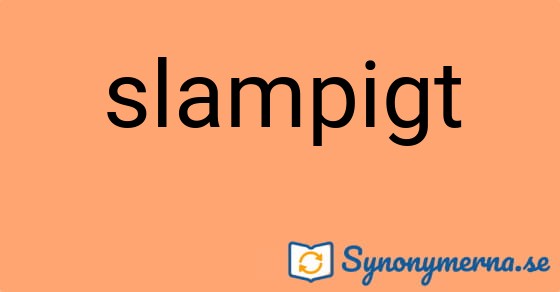 Bild som illustrerar ordet slampigt och dess synonymer.