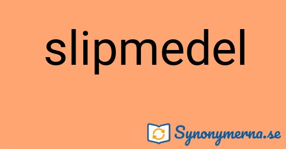 Bild som illustrerar ordet slipmedel och dess synonymer.
