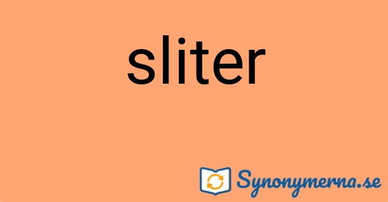 Bild som illustrerar ordet sliter och dess synonymer.