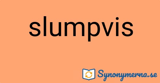 Bild som illustrerar ordet slumpvis och dess synonymer.
