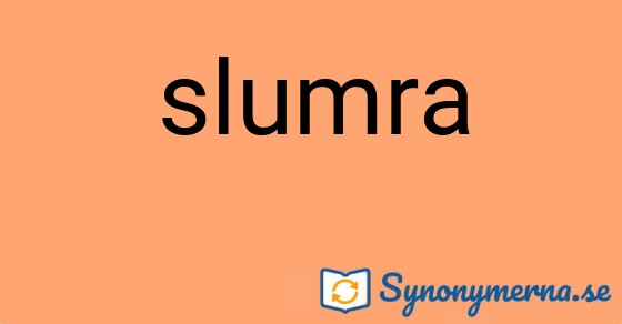 Bild som illustrerar ordet slumra och dess synonymer.