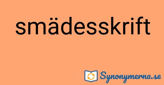 Bild som illustrerar ordet smädesskrift och dess synonymer.