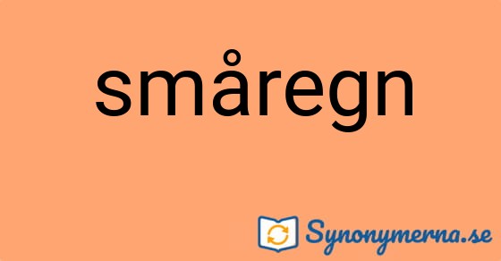 Bild som illustrerar ordet småregn och dess synonymer.