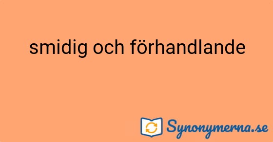 Bild som illustrerar uttrycket smidig och förhandlande och dess synonymer.