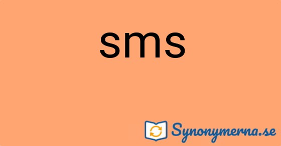 Bild som illustrerar ordet sms och dess synonymer.