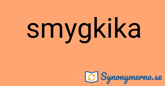 Bild som illustrerar ordet smygkika och dess synonymer.