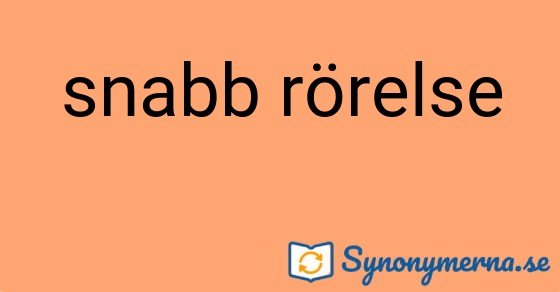 Bild som illustrerar uttrycket snabb rörelse och dess synonymer.