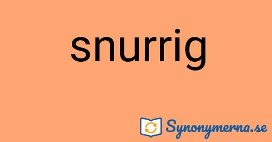 Bild som illustrerar ordet snurrig och dess synonymer.