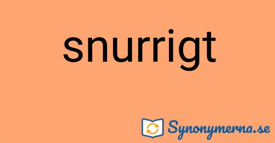 Bild som illustrerar ordet snurrigt och dess synonymer.