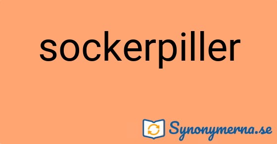 Bild som illustrerar ordet sockerpiller och dess synonymer.