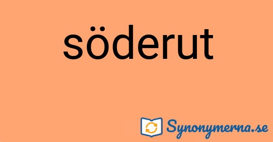 Bild som illustrerar ordet söderut och dess synonymer.