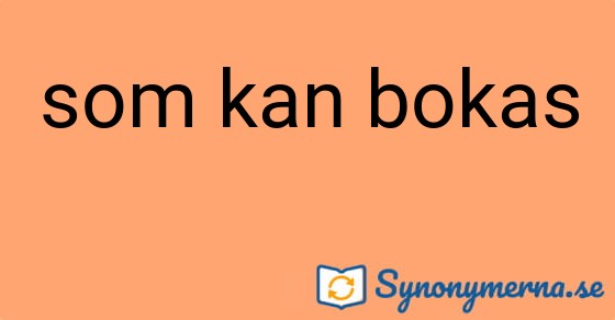 Bild som illustrerar uttrycket som kan bokas och dess synonymer.