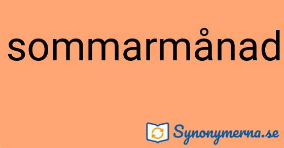 Bild som illustrerar ordet sommarmånad och dess synonymer.