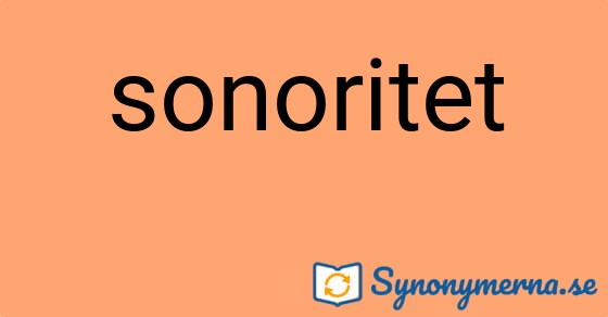 Bild som illustrerar ordet sonoritet och dess synonymer.
