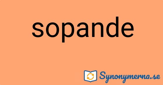 Bild som illustrerar ordet sopande och dess synonymer.