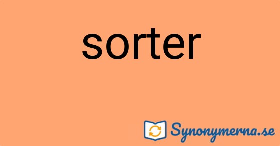 Bild som illustrerar ordet sorter och dess synonymer.