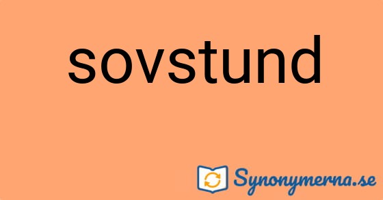 Bild som illustrerar ordet sovstund och dess synonymer.