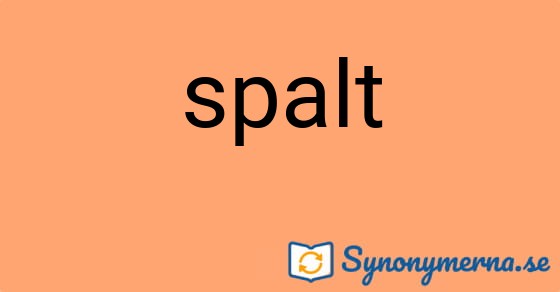 Bild som illustrerar ordet spalt och dess synonymer.