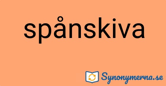 Bild som illustrerar ordet spånskiva och dess synonymer.